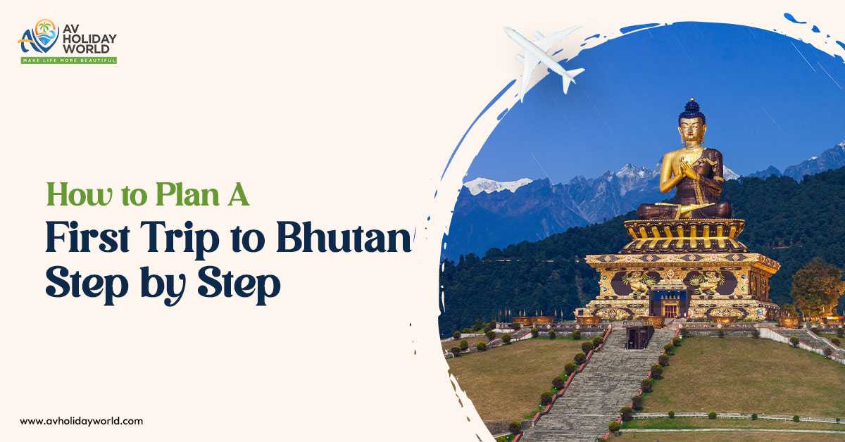 How to Plan a First Trip to Bhutan Step by Step