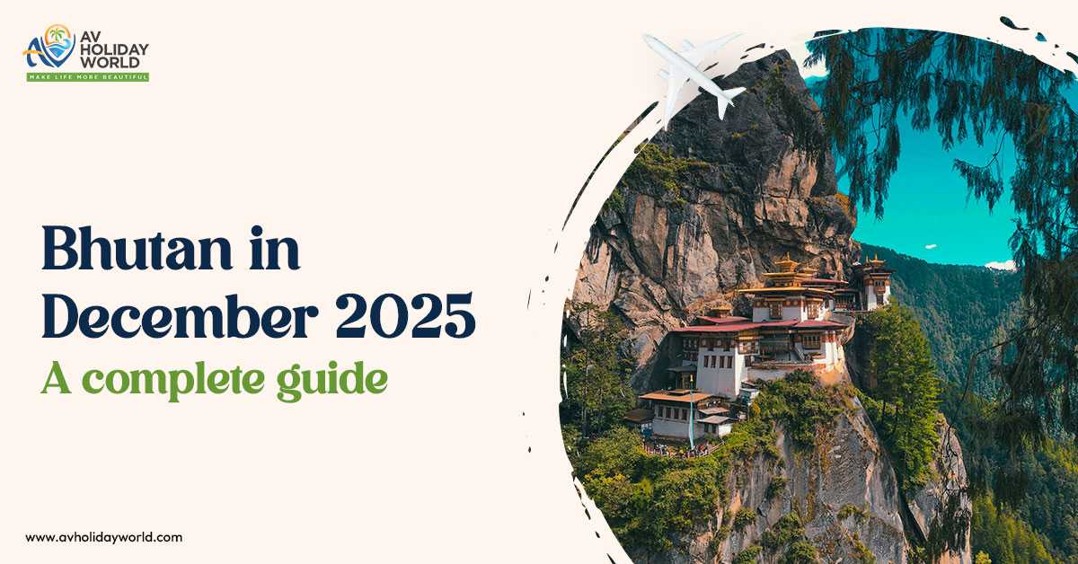 Bhutan in December 2025: A Complete Guide