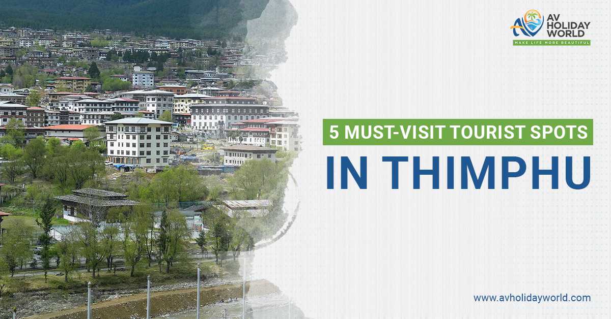 Tourist Spots In Thimphu