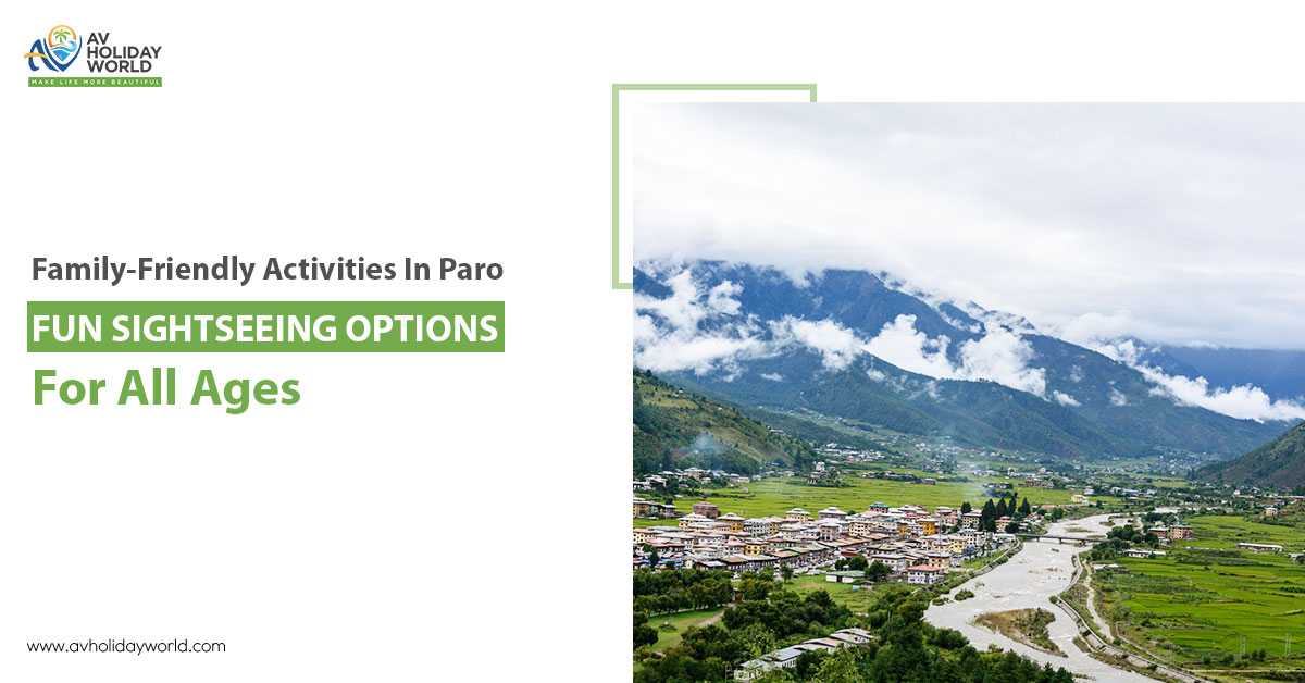 Family enjoying sightseeing in Paro with AV Holiday World